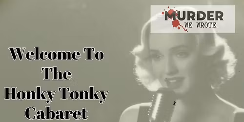 Murder at The Honky Tonk Cabaret Lounge - Murder Mystery