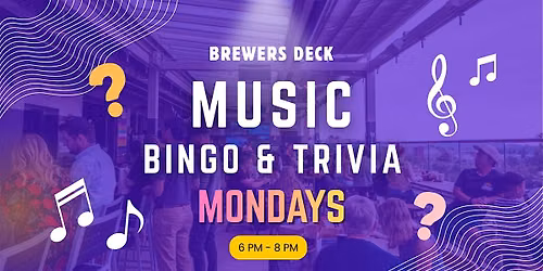 Music Bingo & Trivia Mondays at Brewers Deck
