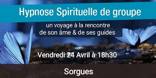 Hypnose Spirituelle \u00e0 Sorgues.