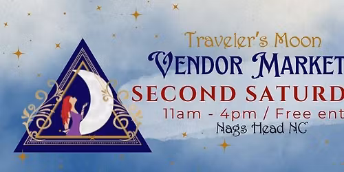 Second Saturdays Vendor Markets at Traveler's Moon