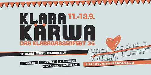 Klara-K\u00e4rwa 2026 - Das Klaragassenfest!
