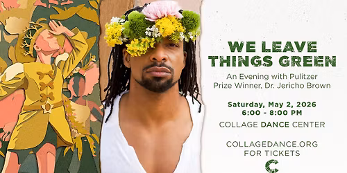 We Leave Things Green: An Evening with Dr. Jericho Brown