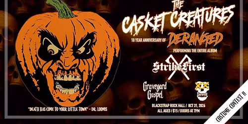 THE CASKET CREATURES - 10 YEARS OF DERANGED - GVL