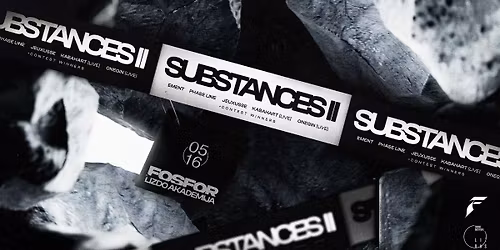 Fosfor x Lizdo akademija: SUBSTANCES II Showcase