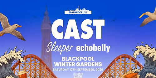 Cast | Blackpool, Winter Gardens