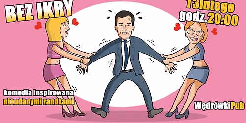 Bez ikry - komedia inspirowana nieudanymi randkami