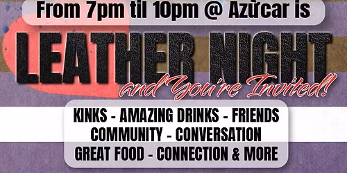 \ud83d\udd25 THE SWEET SPOT @ AZ\u00daCAR \u2013 LEATHER NIGHT IS BACK \ud83d\udd25