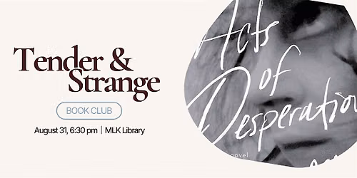Tender & Strange Book Club: Acts of Desperation by Megan Nolan
