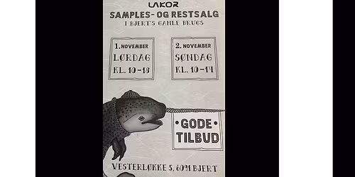 Lakor Samples- og Restsalg i Bjert Gamle Brugs 