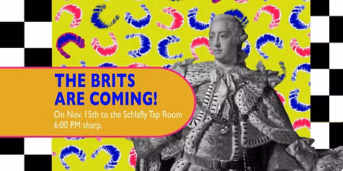 THE BRITS ARE COMING!