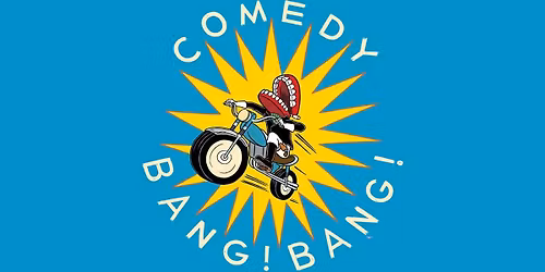 Comedy Bang! Bang!