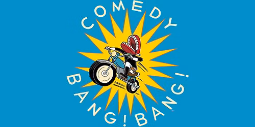 Comedy Bang! Bang!