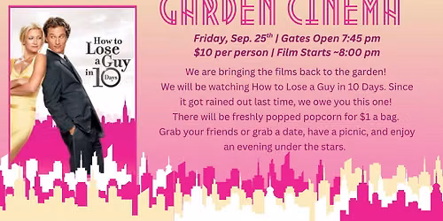Garden Cinema (How to Lose a Guy in 10 Days)