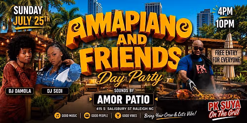 Amapiano and Friends - Day Party Vibes; PK Suya, Free Entry
