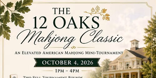 The 12 Oaks Mahjong Classic
