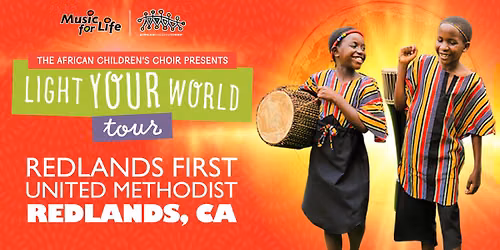 The African Children's Choir "Light Your World" Tour — Redlands, CA