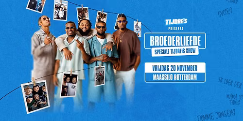 Tijdreis presents: Exclusieve tijdreis Broederliefde show