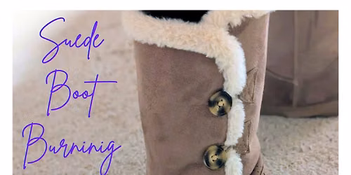 Fri 17 Jul to Sun 19 Jul - Faux Suede Boot Burning in Noosa QLD