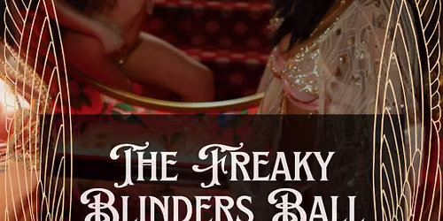 The Freaky Blinders Ball