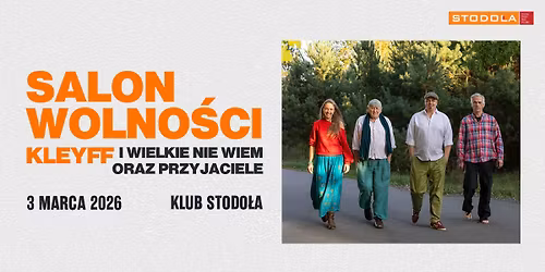 JACEK KLEYFF, WIELKIE NIE WIEM + GO\u015aCIE | "SALON WOLNO\u015aCI" | 3.03.2026 | KLUB STODO\u0141A
