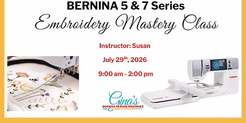 Bernina 5 and 7 Series EMBROIDERY Mastery Class in Brentwood