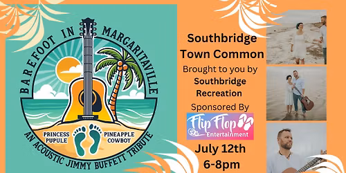 Barefoot in Margaritaville sponsored By Flip Flop Entertainment and Southbridge Recreation