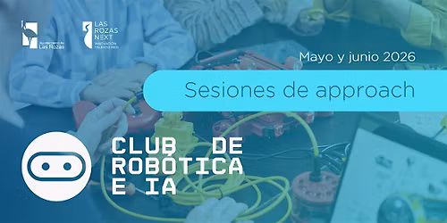 Club de rob\u00f3tica & IA. Sesiones de approach