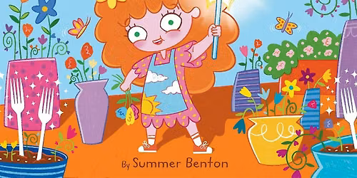 Springtime Story Time, "The Fanciest Flower" read by  author, Summer Benton