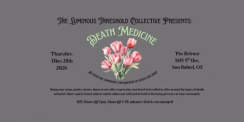 Death Medicine: An open mic exploration of death and grief