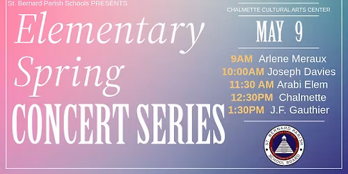 Chalmette Cultural Arts Center Elementary Spring Concert Series