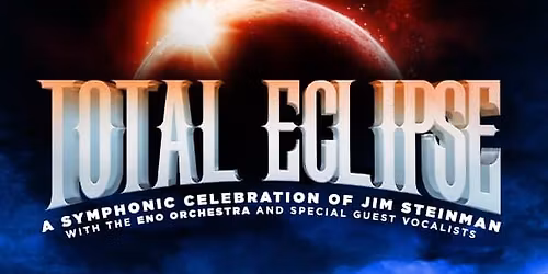 Total Eclipse: Symphonic Steinman