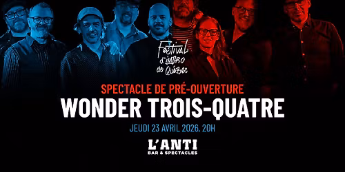 Wonder-Trois-Quatre X Festival d'Impro de Qu\u00e9bec