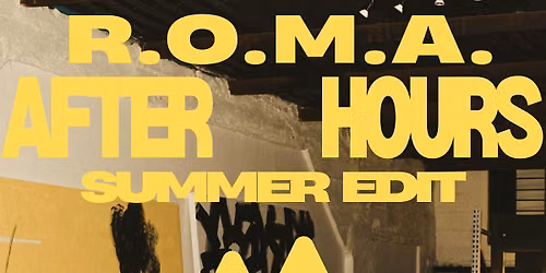 R.O.M.A. AFTER HOURS SUMMER EDIT