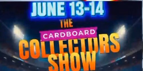 \ud83d\udd25THE CARDBOARD COLLECTORS SHOW \ud83d\udd25