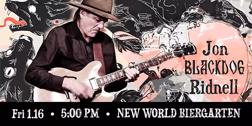 Jon "Blackdog" Ridnell @ New World Biergarten 01\/16\/2026