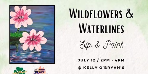 Wildflowers & Waterlines - Sip & Paint @ Kelly O's