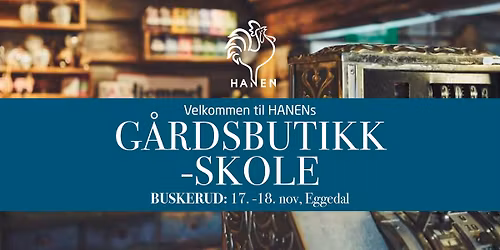 HANEN G\u00e5rdsbutikkskole