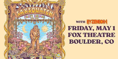 Saxsquatch with Hyzenborg | The Fox Theatre