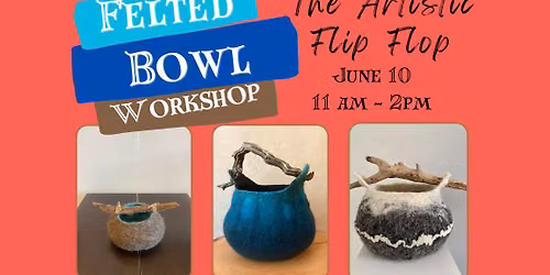 Wet Felted Bowls