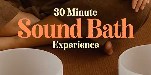 30 Minute Sound Bath Experience