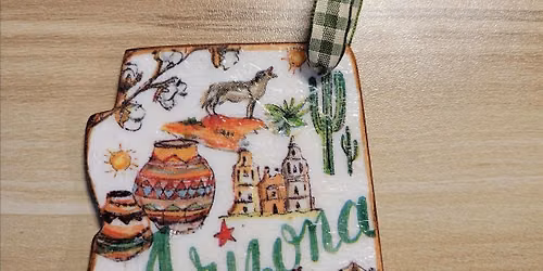 Del Sol Design  LLC - Arizona State Ornament Decoupage Workshop