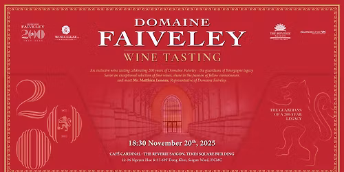 [Invitation Only] Ho Chi Minh | DOMAINE FAIVELEY WINE TASTING 