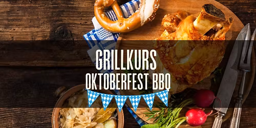 Grillkurs OKTOBERFEST BBQ
