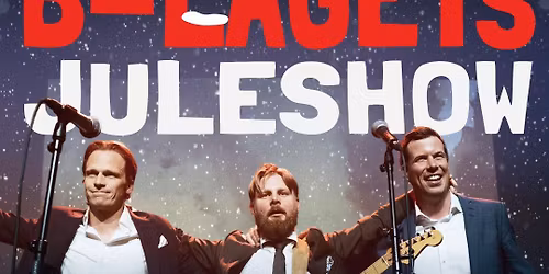B-Lagets Juleshow \/\/ Bryggeriet Scene