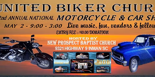 United Biker Church Presents 2nd Annual Motorcycle\/Car Show Hosted by New Prospect Baptist Church