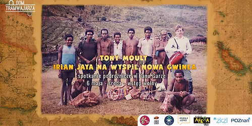 Tony Moult - Irian Jaya na wyspie Nowa Gwinea - spotkanie podr\u00f3\u017ccznie