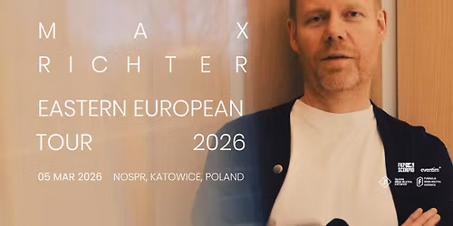 [sold out] MAX RICHTER | 5.03.2026 | KATOWICE, NOSPR