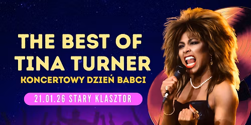 THE BEST OF TINA TURNER - Koncertowy Dzie\u0144 Babci w Starym Klasztorze!