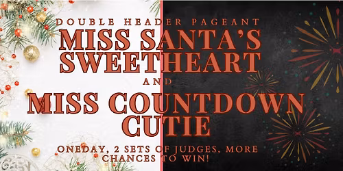 Miss Santa's Sweetheart AND Miss Countdown Cutie Double Header Pageant