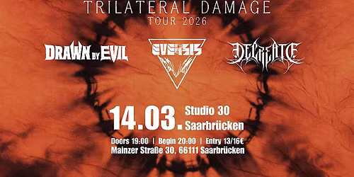 Drawn by Evil  + Eversis + Decreate|Saarbr\u00fccken